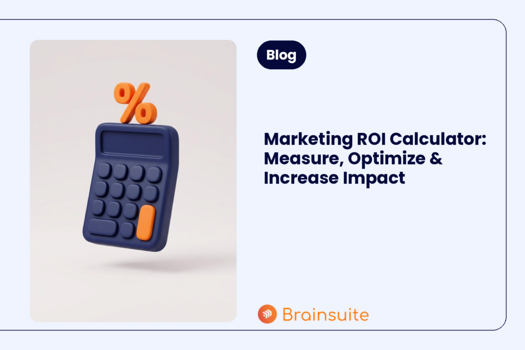 Marketing ROI Calculator: Measure, Optimize & Increase Impact