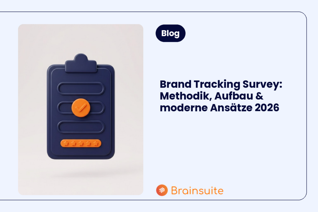 Brand Tracking Survey: Methodik, Aufbau & moderne Ansätze 2026