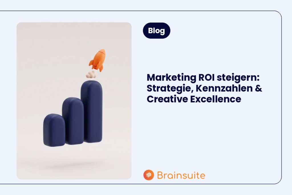 Marketing ROI steigern: Strategie, Kennzahlen & Creative Excellence